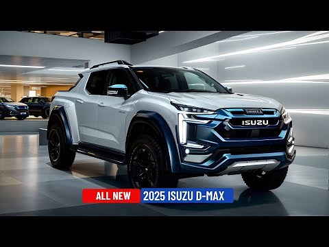 Unveiling the 2025 Isuzu D-Max : Exclusive First Look!
