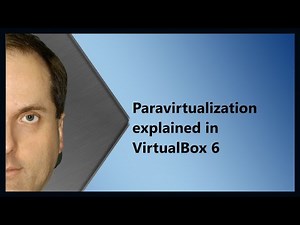 Paravirtualization explained in VirtualBox 6