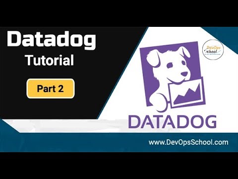 Datadog Tutorial Part 2