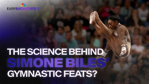 Ever Wonder: The science behind Biles' gymnastics