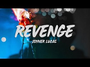 Joyner Lucas - Revenge (Lyrics)