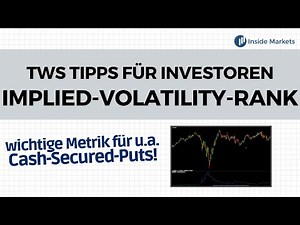 Wichtige Metrik für Cash-Secured-Puts - Der Implied-Volatility-Rank (IVR) in der TWS