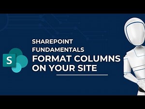 Format Columns on Your Site | Microsoft SharePoint Fundamentals
