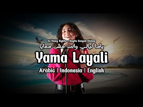 Yama Layali - ياما ليالي - Sarah Haitham | Lyrics ( Arabic - Indonesia - English - Latin )
