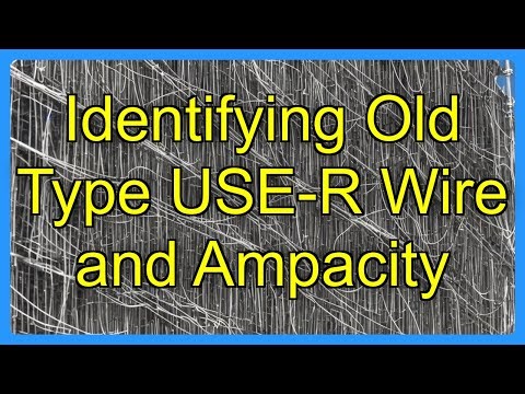 Identifying Old Type USE-R Wire and Ampacity