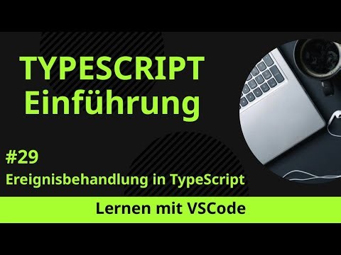 [Lernen mit VSCode] TypeScript-Einführung #29 Ereignisbehandlung in TypeScript