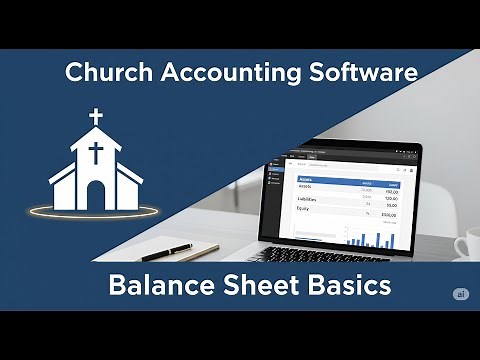 Church Financial Balance Sheet | Accounting Software Tutorial