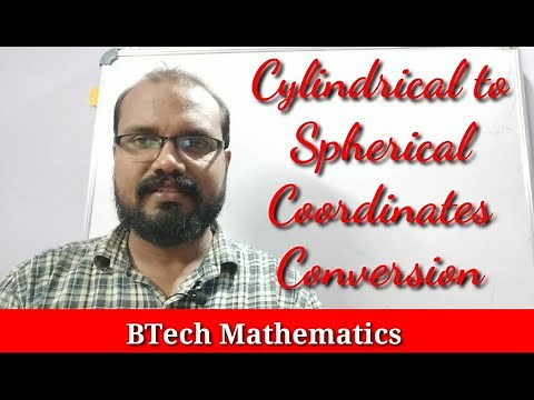Cylindrical to Spherical Coordinates Conversion