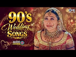 90's Wedding Songs | Best Hindi Wedding Songs | Sangeet & Haldi Dance Hits | Bollywood Playlist