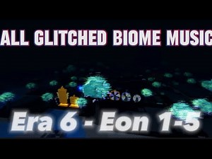 All Glitched Biome OST Era 6 - Eon 1-5 [Sols Rng]
