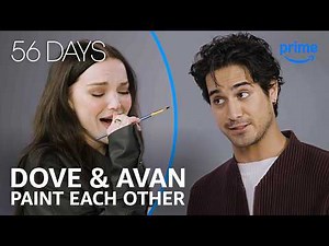 Dove Cameron & Avan Jogia Paint Each Other | 56 Days | Prime Video