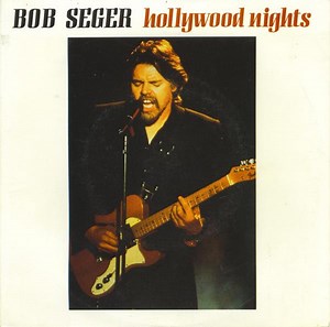 Bob Seger - Hollywood Nights