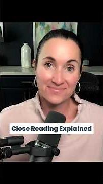 Close Reading Explained