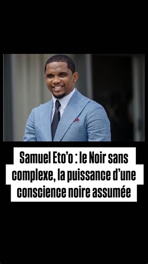 POUVOIR NOIR X 2 on Instagram: "Samuel Eto’o, c’est l’exemple même du Noir non complexé. Il n’essaie pas de plaire. Il n’essaie pas de s’excuser d’exister. Il est Samuel Eto’o. Point. Sa détermination est hors norme. Pas une détermination bruyante ou théâtrale, mais une volonté froide, constante, presque implacable. Il avance avec une confiance en lui que l’on voit rarement chez les Noirs exposés à un système qui passe son temps à les faire douter. Eto’o ne demande pas la validation. Il ne courb