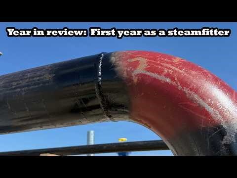 First year as a steamfitter: Overview of the work I have done.