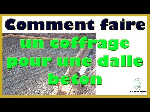 Comment faire un coffrage pour une dalle beton