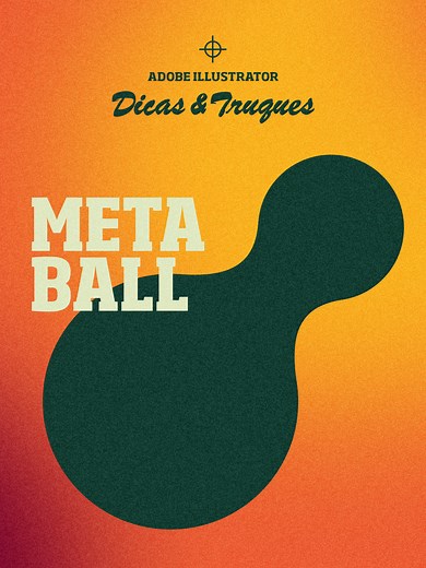 Como criar o efeito de metaball no Adobe Illustrator