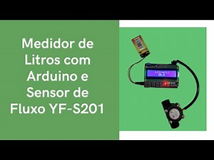 Medidor de Litros com Arduino e Sensor de Fluxo YF-S201