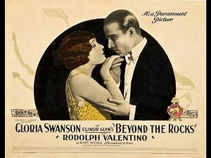 Gloria Swanson & Rudolph Valentino in "Beyond the Rocks" (1922)