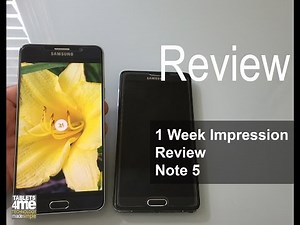 My 1 week experience with the Samsung Galaxy Note 5