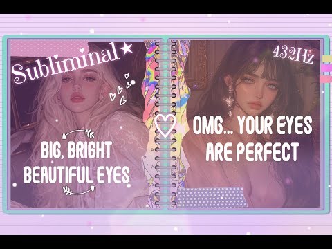 Perfect Eyes! ★ wide, luminous & captivating gaze subliminal