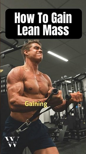 How To Gain Lean Mass Fast