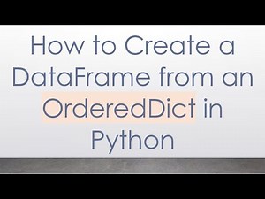How to Create a DataFrame from an OrderedDict in Python