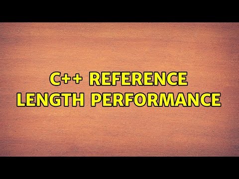 C++ Reference Length Performance