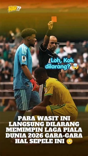 HAH?? Para wasit ini dilarang memimpin laga Piala Dunia 2026 gara-gara Ini! #pialadunia #beritabola