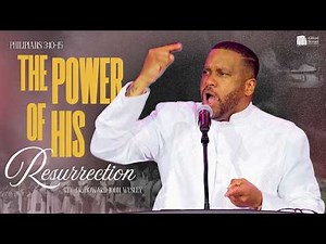 "The Power of His Resurrection" I Rev. Dr. Howard-John Wesley I Easter 2026