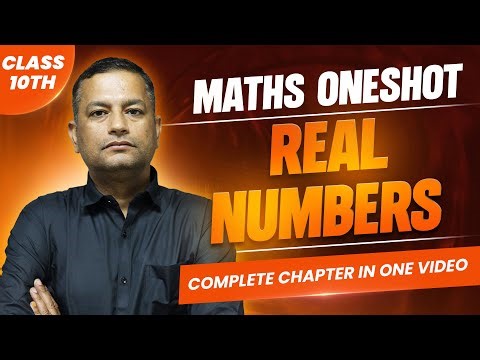 Real Numbers Class 10 CBSE | One Shot Maths Revision | Full Chapter Explained #class10 #oneshot