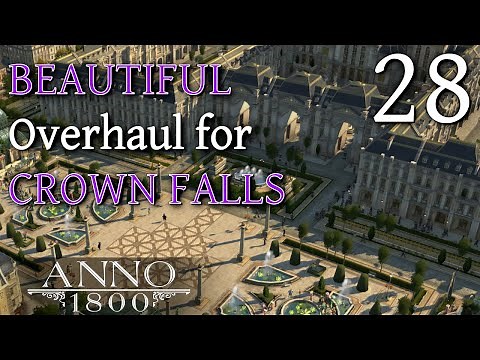 An AMAZING Crown Falls Finally!! - Anno 1800 Season 3 - Beauty Building Let's Play #28