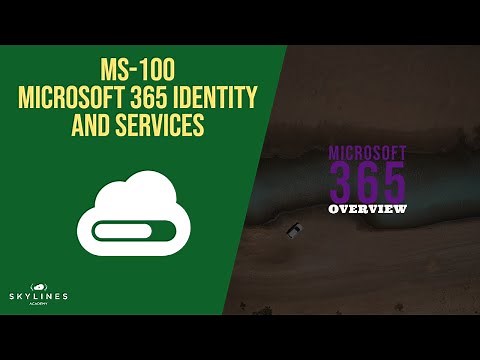 MS-100 - Microsoft 365 - Overview