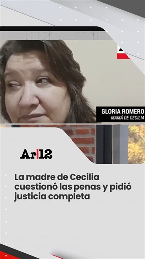 Argentina|12 on Instagram: "EL DOLOR Y EL RECLAMO DE LA MADRE DE CECILIA TRAS LAS CONDENAS La madre de Cecilia expresó su mezcla de alivio e indignación tras conocerse las sentencias. Celebró las tres condenas a prisión perpetua, pero consideró injustas las penas de cinco años para quienes participaron en el encubrimiento. “Robaron el cuerpo de mi hija, me quitaron la posibilidad de despedirme, de abrazarla, de llorarla. Eso no es reparable”, sostuvo. 📺 Central de Noticias 🎙️ Conducción: @prev