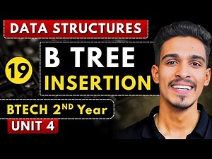Lec 19 | B Tree Insertion (Order 4) | Tree Data Structure | RGPV BTech 2nd Year