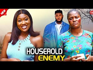 Household Enemy ; Chinenye Nnebe, Chizzy Alichi, Chioma Nwosu, Lemuel A, Latest 2025 Nollywood Movie