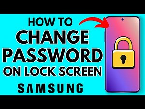How to Change Lock Screen Password on Samsung Phone