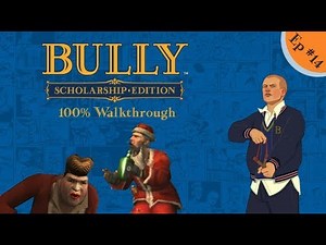 Bully: Scholarship Edition (Ep 14): Chapter 3 Starter Missions [100% Walkthrough]