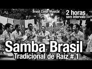 🥁 2 Horas de Samba Raiz Tradicional & Batucada | As Melhores | Sem intervalo | Brasil Canal Musical