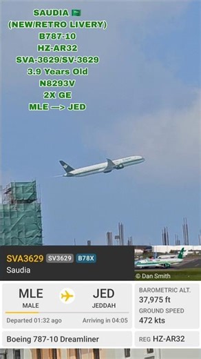 🇸🇦 SAUDIA B787-10 HZ-AR32 SVA-3629/SV-3629 3.9 YEARS OLD N8293V 2X GE MLE-JED #saudia #b787x #fypシ