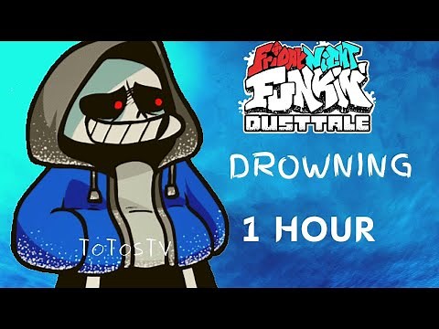 🤸‍♀️VS Sans DROWNING 1 Hour Dusttale | FNF 1 Hour
