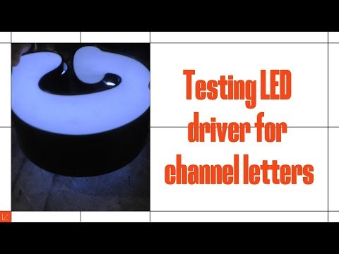 Testing an LED driver for a channel letter
