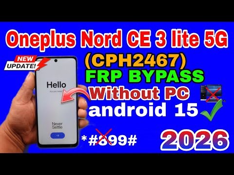 Oneplus Nord CE 3 lite 5g FRP BYPASS WITHOUT PC 2026 | NEW METHOD ( CPH2467 ) WORKING 💯%✅ FRP Unlock