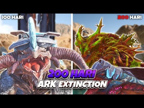 200 Hari Survive Ark Extinction!!!