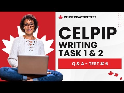 CELPIP Writing Task 1 & 2 Sample Questions & Answers (Mock Test #6)