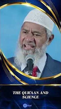The Quran and Science - Dr Zakir Naik