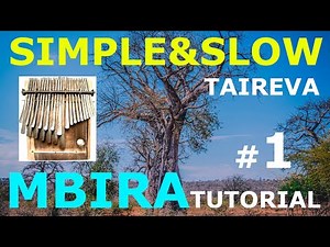 MBIRA TUTORIAL [ TAIREVA#1 KUSHAURA ] Most simple conception B♭Nyamaropa
