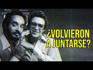 Willie Colón and Héctor Lavoe: the movie that brought them back together