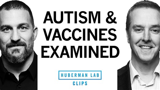 Autism Risk, Vaccine Safety & Inflammation｜Huberman Lab