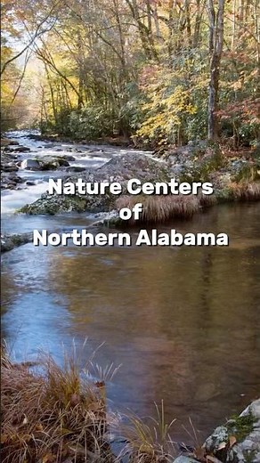 Nature Centers of Northern Alabama #natureinyourstate